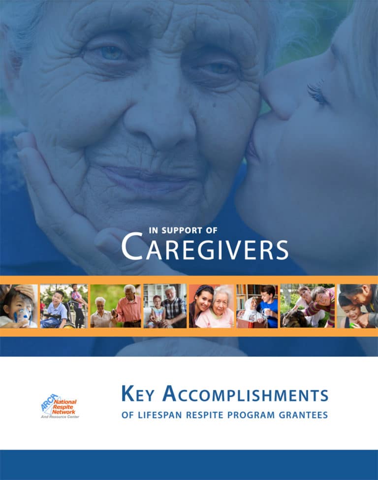 Guide Respite Program Grantee Activities and Key Accomplishments | ARCH National Respite ...