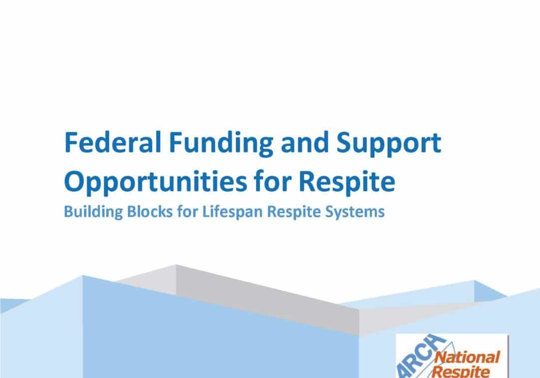 2021 Federal Funding And Support For Respite
